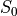 S_0