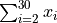 \sum_{i=2}^{30} x_i