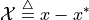 \mathcal{X} \overset{\triangle}{=} x-x^*