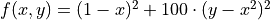 f(x, y) = (1 - x)^2 + 100 \cdot (y - x^2)^2