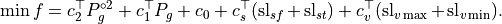 \min f = c_2^{\top} P_g^{\circ 2} + c_1^{\top} P_g + c_0 + c_s^{\top}(\operatorname{sl}_{sf}+\operatorname{sl}_{st}) + c_v^{\top}(\operatorname{sl}_{v\max}+\operatorname{sl}_{v\min}).
