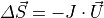 \varDelta \vec{S} = -J \cdot \vec{U}