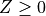 Z\ge0