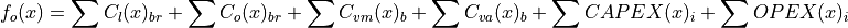 f_o(x) = \sum{C_l(x)_{br}} + \sum C_o(x)_{br} + \sum C_{vm}(x)_b + \sum C_{va}(x)_b + \sum CAPEX(x)_i + \sum OPEX(x)_i