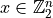 x \in \mathbb{Z}^n_2