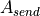 A_{send}