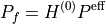 P_f = H^{(0)} P^{\mathrm{eff}}