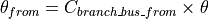 \theta_{from} = C_{branch\_bus\_{from}} \times \theta