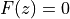 F(z)=0