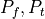 P_f, P_t