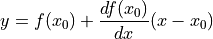y = f(x_0) + \frac{df(x_0)}{dx} (x - x_0)
