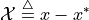 \mathcal{X} \overset{\triangle}{=} x-x^*