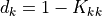 d_k = 1 - K_{kk}