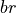 br
