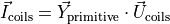 \vec{I}_\text{coils} = \vec{Y}_\text{primitive} \cdot \vec{U}_\text{coils}
