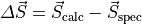 \varDelta \vec{S} = \vec{S}_\text{calc} - \vec{S}_\text{spec}