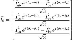 \vec{I}_0 =
\begin{bmatrix}
\dfrac{\vec{I}_{ab}^* \, e^{j \, (\delta_a - \delta_b)} - \vec{I}_{ca}^* \, e^{j \, (\delta_c - \delta_a)}}{\sqrt{3}} \\
\dfrac{\vec{I}_{bc}^* \, e^{j \, (\delta_b - \delta_c)} - \vec{I}_{ab}^* \, e^{j \, (\delta_a - \delta_b)}}{\sqrt{3}} \\
\dfrac{\vec{I}_{ca}^* \, e^{j \, (\delta_c - \delta_a)} - \vec{I}_{bc}^* \, e^{j \, (\delta_b - \delta_c)}}{\sqrt{3}} \\
\end{bmatrix}