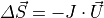 \varDelta \vec{S} = -J \cdot \vec{U}