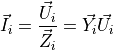 \vec{I_i} = \frac{\vec{U_i}}{\vec{Z_i}} = \vec{Y_i}\vec{U_i}