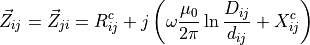 \vec{Z}_{ij} = \vec{Z}_{ji} =
    R^c_{ij} + j \left( \omega \frac{\mu_0}{2\pi} \ln{\frac{D_{ij}}{d_{ij}}} + X^c_{ij} \right)
    \label{eq:Carson_Zij}