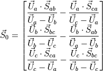 \vec{S}_0 = 
\begin{bmatrix}
\dfrac{\vec{U}_a \cdot \vec{S}_{ab}}{\vec{U}_a - \vec{U}_b} - \dfrac{\vec{U}_a \cdot \vec{S}_{ca}}{\vec{U}_c - \vec{U}_a} \\
\dfrac{\vec{U}_b \cdot \vec{S}_{bc}}{\vec{U}_b - \vec{U}_c} - \dfrac{\vec{U}_b \cdot \vec{S}_{ab}}{\vec{U}_a - \vec{U}_b} \\
\dfrac{\vec{U}_c \cdot \vec{S}_{ca}}{\vec{U}_c - \vec{U}_a} - \dfrac{\vec{U}_c \cdot \vec{S}_{bc}}{\vec{U}_b - \vec{U}_c} \\
\end{bmatrix}