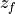 z_f