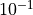 10^{-1}