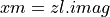 xm = zl.imag