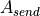 A_{send}