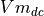 Vm_{dc}