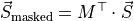 \vec{S}_{\text{masked}} = M^{\top} \cdot \vec{S}