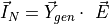 \vec{I}_{N} = \vec{Y}_{gen} \cdot \ \vec{E}