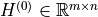 H^{(0)} \in \mathbb{R}^{m \times n}